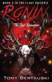 Ronin : The Last Reindeer