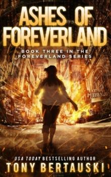 Ashes of Foreverland : A Science Fiction Thriller