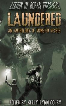 Laundered - An Anthology of Monster Messes