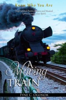 A Moving Train : Know Who You Are