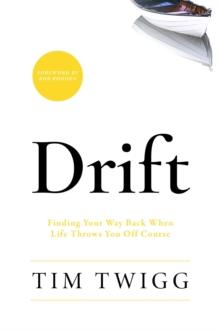 Drift : Finding Your Way Back When Life Throws You Off Course