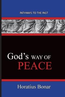 God's Way of Peace : Pathways To The Past