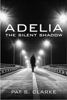 Adelia : The Silent Shadow