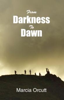 From Darkness To Dawn