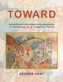 Toward Self-Sufficiency : A Community for a Transition Period