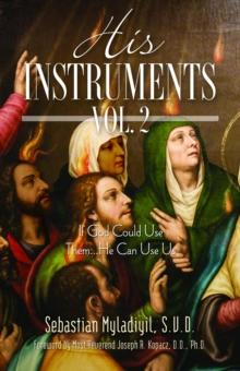 His Instruments Vol. 2 : If God Could Use Them  He Can Use Us