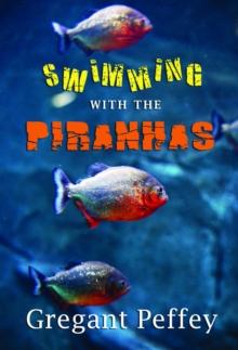 SWIMMING WITH THE PIRANHAS