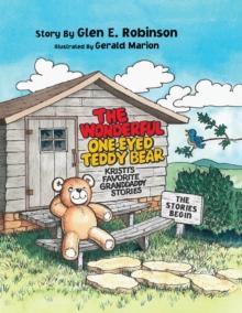 The Wonderful One-Eyed Teddy Bear : The Stories Begin