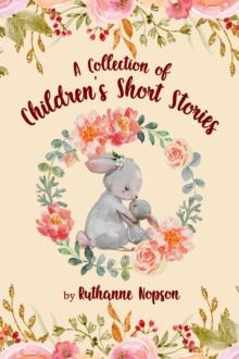 A Collection of Children's Short Stories