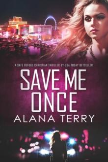 Save Me Once (A Safe Refuge Christian Thriller)