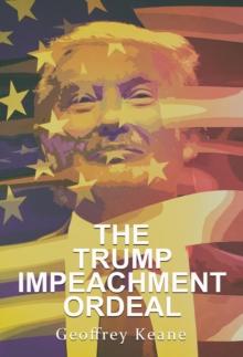 The Trump Impeachment Ordeal