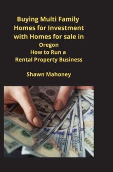 Buying Multi Family Homes for Investment with Homes for sale in Oregon : How to Run a Rental Property Business