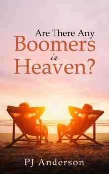 Are There Any Boomers in Heaven?