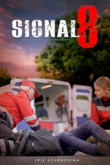 Signal 8 : An Australian Paramedic's Story