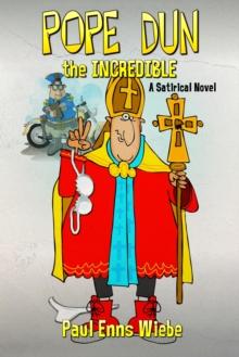 Pope Dun the Incredible : A Satirical Novel