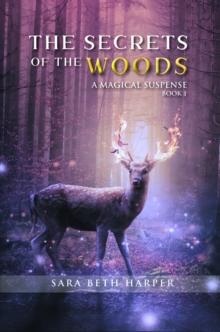 The Secret of the Woods : A Magical Suspense Book 1