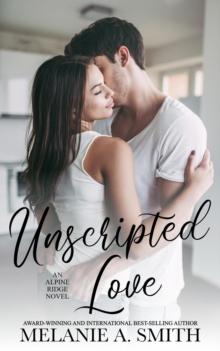 Unscripted Love : Alpine Ridge