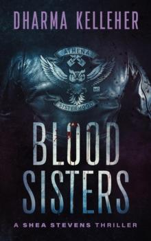 Blood Sisters: A Shea Stevens Thriller