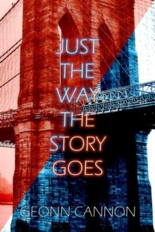 Just the Way the Story Goes