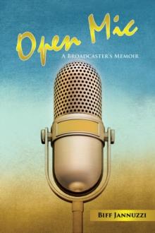 Open Mic : A Broadcaster's Memoir