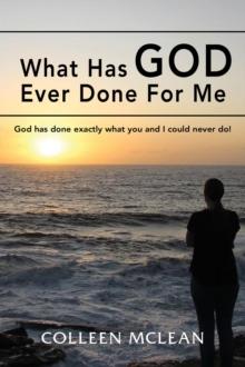 What Has God Ever Done For Me : God has done exactly what you and I could never do!