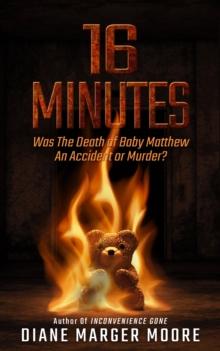 16 Minutes : Was the Death of Baby Matthew an Accident or Murder?