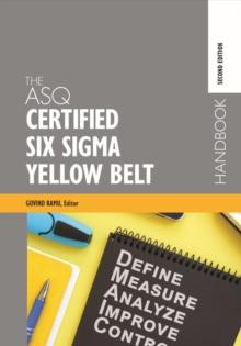 The ASQ Certified Six Sigma Yellow Belt Handbook