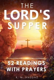 The Lord's Supper : 52 Readings with Prayers