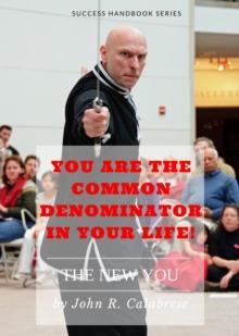 You Are the Common Denominator in Your Life