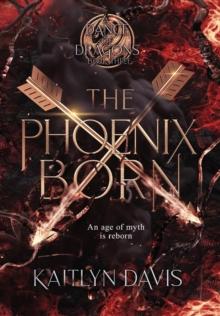 The Phoenix Born