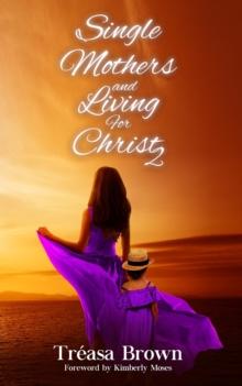 Single Mothers and Living For Christ 2