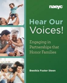 Hear Our Voices! : Engaging in Partnerships that Honor Families