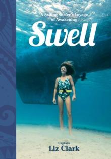 Swell : A Sailing Surfer's Voyage of Awakening