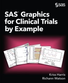 SAS Graphics for Clinical Trials by Example