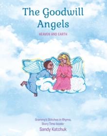 THE GOODWILL ANGELS : HEAVEN AND EARTH