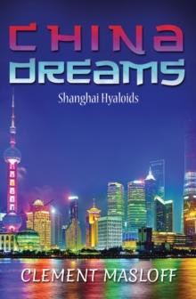 CHINA DREAMS : SHANGHAI HYALOIDS