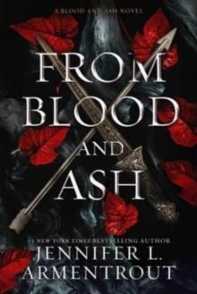 From Blood and Ash : A Blood and Ash Novel