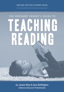 The Ordinary Parent's Guide to Teaching Reading, Revised Edition Student Book