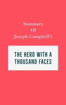 Summary of Joseph Campbell's The Hero with a Thousand Faces