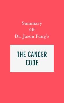 Summary of Dr. Jason Fung's The Cancer Code