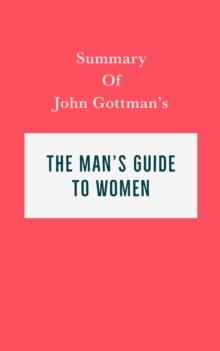 Summary of John Gottman's The Man's Guide to Women