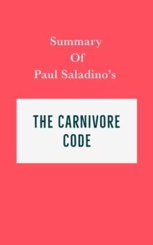 Summary of Paul Saladino's The Carnivore Code