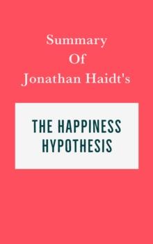 Summary of Jonathan Haidt's The Happiness Hypothesis