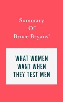 Summary of Bruce Bryans' What Women Want When They Test Men