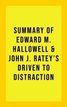 Summary of Edward M. Hallowell and John J. Ratey's Driven to Distraction