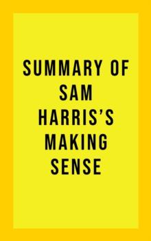 Summary of Sam Harris's Making Sense