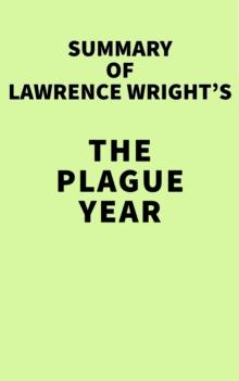 Summary of Lawrence Wright's The Plague Year