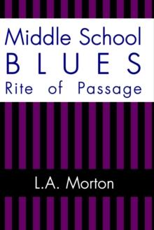 Middle School Blues : Rite of Passage