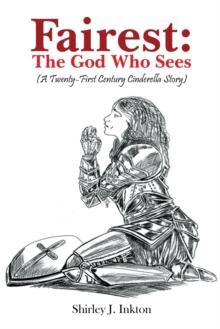 Fairest : The God Who Sees (A 21st Century Cinderella Story)