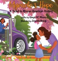 Myracle's Hope : A Ticket to African American History